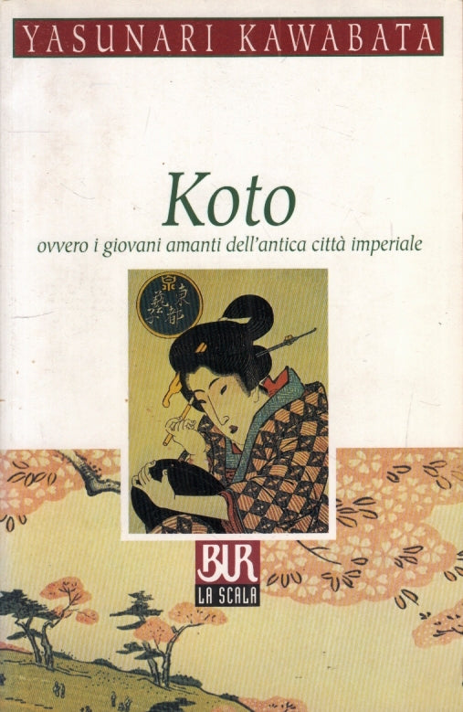 LZ- KOTO - YASUNARI KAWABATA - RIZZOLI - BUR LA SCALA - 1A ED.- 1997- B- YFS627