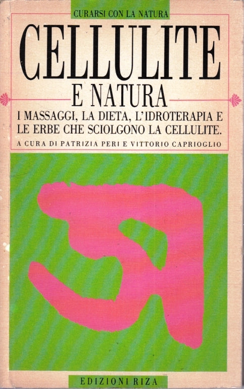 LZ- CURARSI CON LA NATURA CELLULITE - PERI CAPRIOGLIO - RIZA --- 1992- B- YFS627