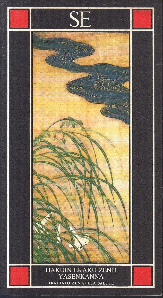 LZ- TRATTATO ZEN SULLA SALUTE- HAKUIN EKAKU ZENJI YASENKANNA- SE- 1994- B- YFS17