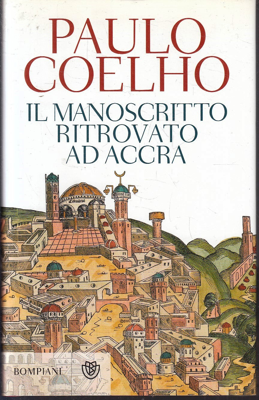 LN- IL MANOSCRITTO RITROVATO AD ACCRA - PAULO COELHO- BOMPIANI- 2012- CS- YFS36