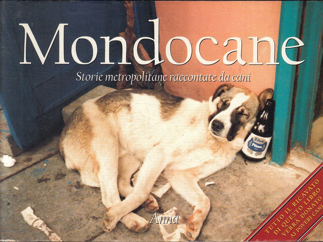 MONDOCANE - ANNA - STORIE METROPOLITANE RACCONTATE DA CANI - YFS36