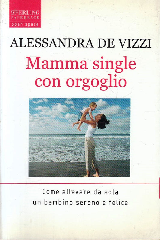 LZ- MAMMA SINGLE CON ORGOGLIO - ALESSANDRA DE VIZZI - SPERLING--- 2005- B- YFS36