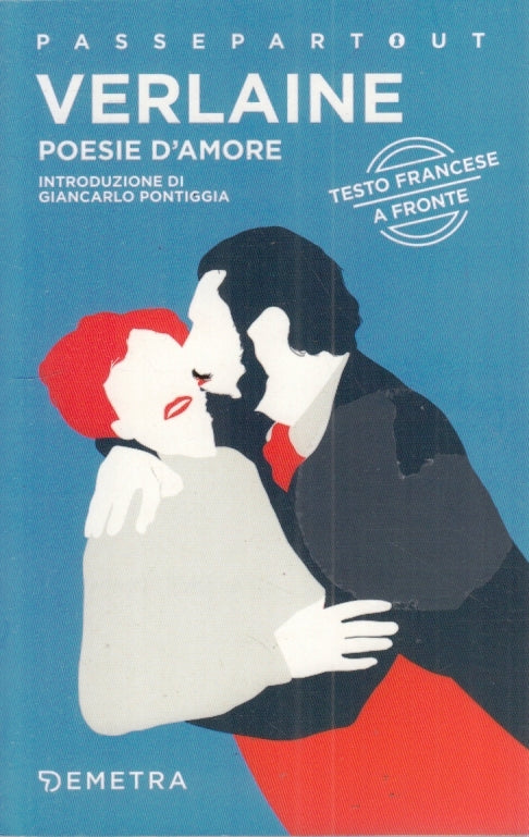POESIE D'AMORE FRANCESE A FRONTE - VERLAINE - DEMETRA --- 2018 - B - YFS21