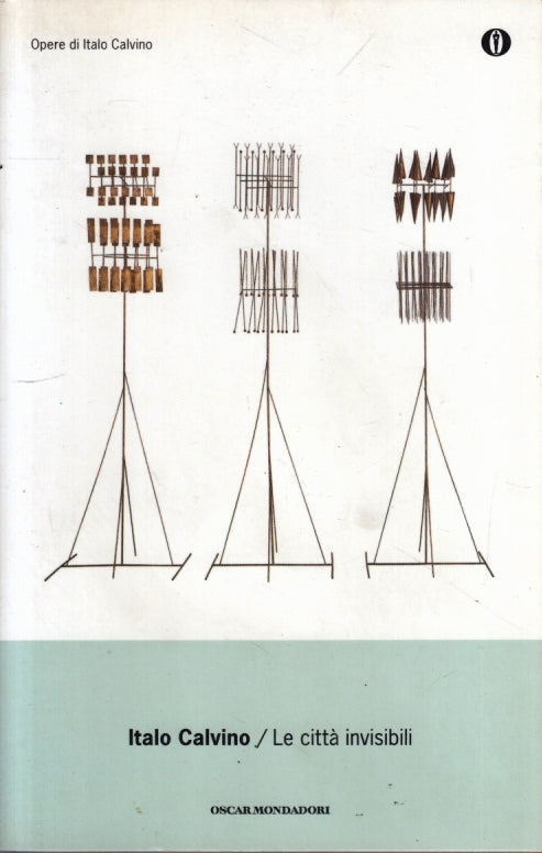 LN- LE CITTA' INVISIBILI - ITALO CALVINO - MONDADORI - OSCAR --- B- XFS
