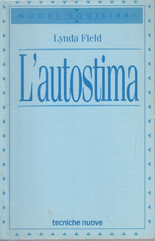 LZ- L'AUTOSTIMA - LYNDA FIELD- TECNICHE NUOVE- NUOVI EQUILIBRI-- 1997- B- YFS182