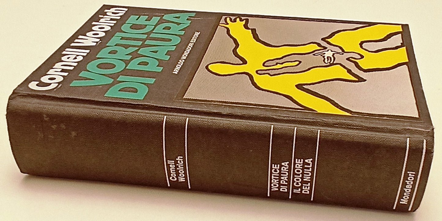 LG- VORTICE DI PAURA- CORNELL WOOLRICH- MONDADORI- OMNIBUS- 1a ED.- 1992- C- XFS