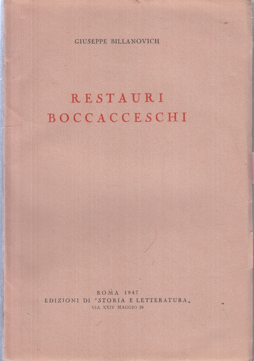LT- RESTAURI BOCCACCESCHI - BILLANOVICH - STORIA E LETTERATURA--- 1947- B- ZFS18