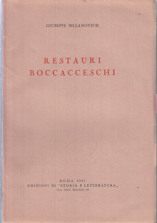 LT- RESTAURI BOCCACCESCHI - BILLANOVICH - STORIA E LETTERATURA--- 1947- B- ZFS18