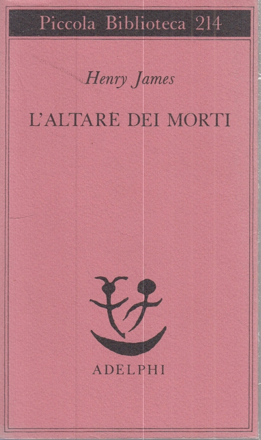 LS- L'ALTARE DEI MORTI - HENRY JAMES - ADELPHI - PICCOLA BIBLIOTECA --- B - XFS