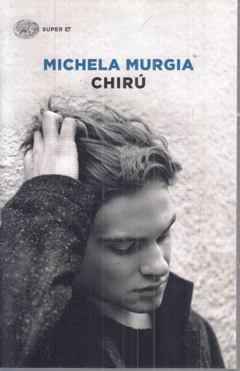 LN- CHIRU' - MICHELA MURGIA - EINAUDI - SUPER ET --- B - YFSXXX