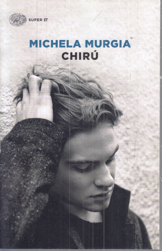 LN- CHIRU' - MICHELA MURGIA - EINAUDI - SUPER ET --- B - YFSXXX