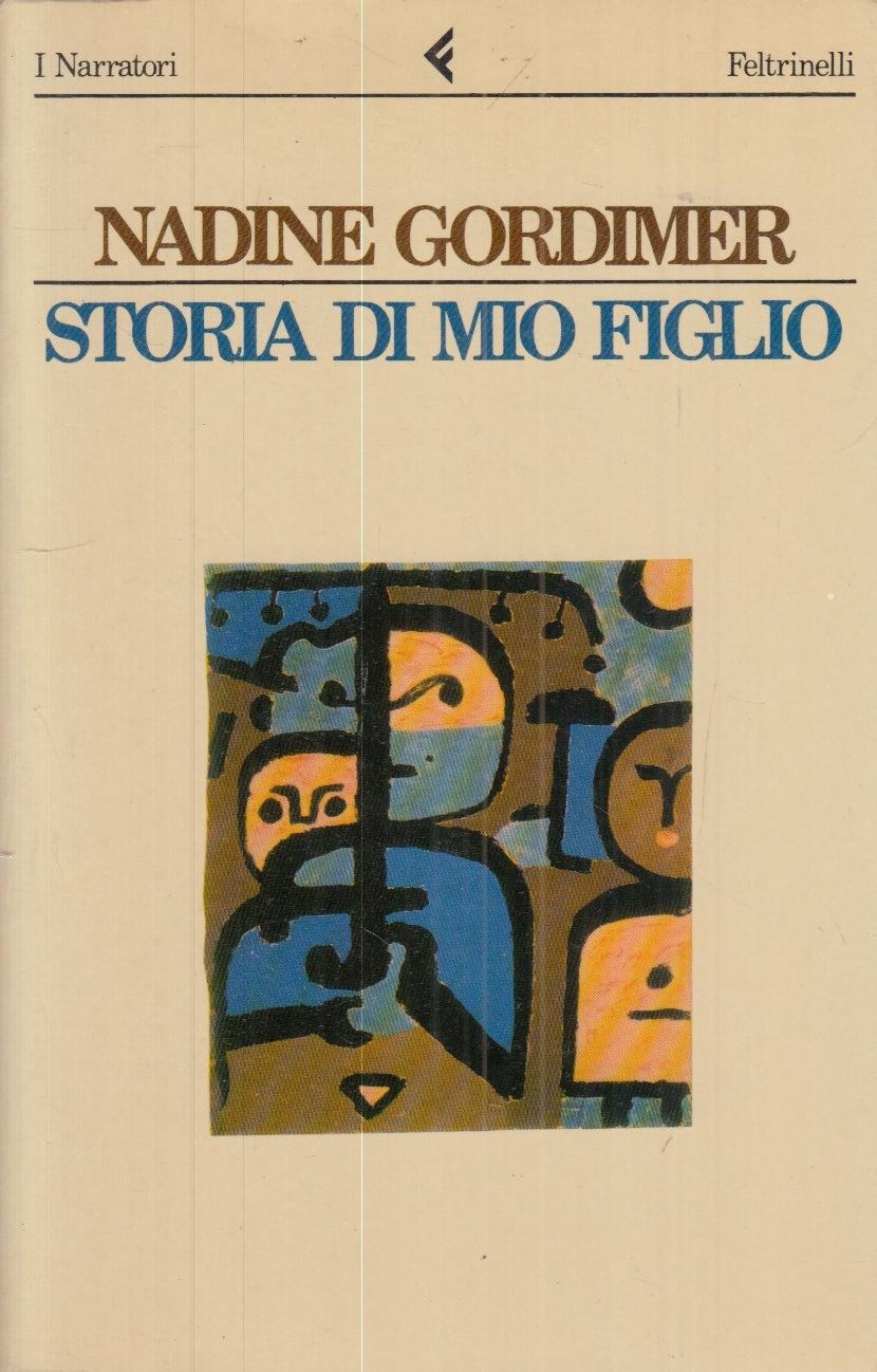 LN2- STORIA DI MIO FIGLIO - NADINE GORDIMER - FELTRINELLI I NARRATORI - B - XFS