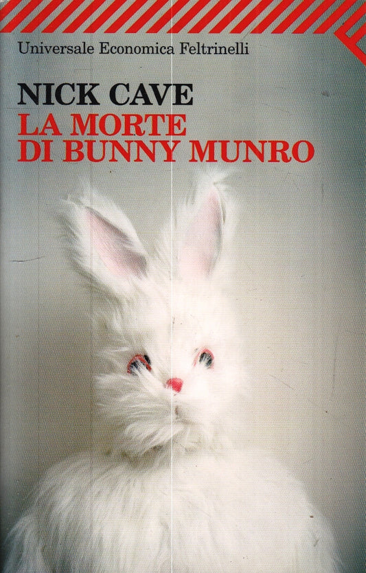 LN- LA MORTE DI BUNNY MUNRO- NICK CAVE- FELTRINELLI- UNIVERSALE ECONOMICA- B-XFS