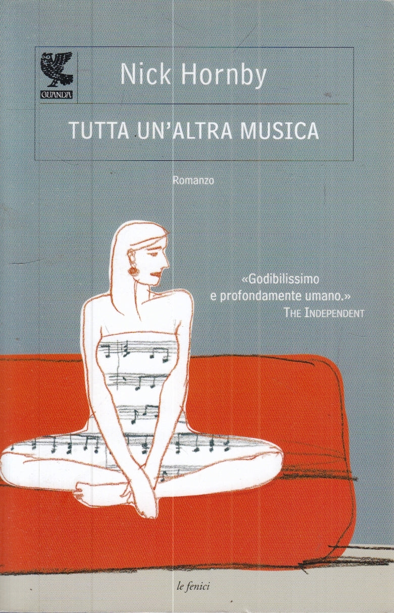 LN2- TUTTA UN'ALTRA MUSICA - NICK HORNBY - GUANDA LE FENICI - B - XFS