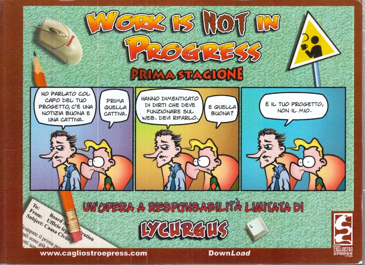 FZ- WORK IS NOT IN PROGRESS 1/3 COMPLETA - LYCURGUS - CAGLIOSTRO- 2008- B- L25