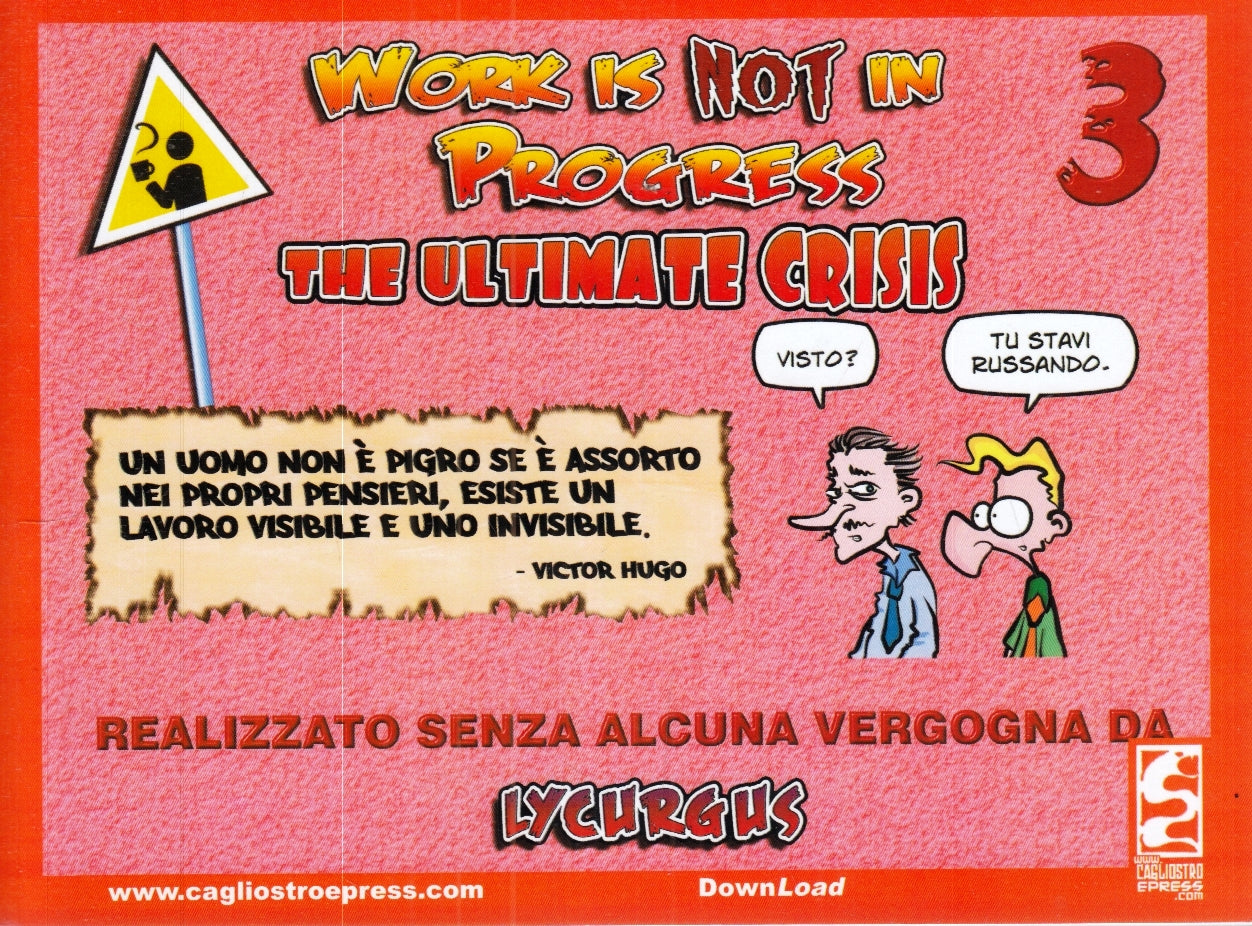FZ- WORK IS NOT IN PROGRESS 1/3 COMPLETA - LYCURGUS - CAGLIOSTRO- 2008- B- L25