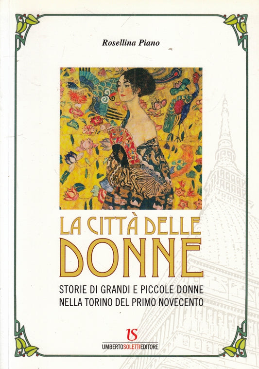 LZ- LA CITTA' DELLE DONNE - ROSELLINA PIANO - UMBERTO SOLETTI --- 2010- B- ZFS29