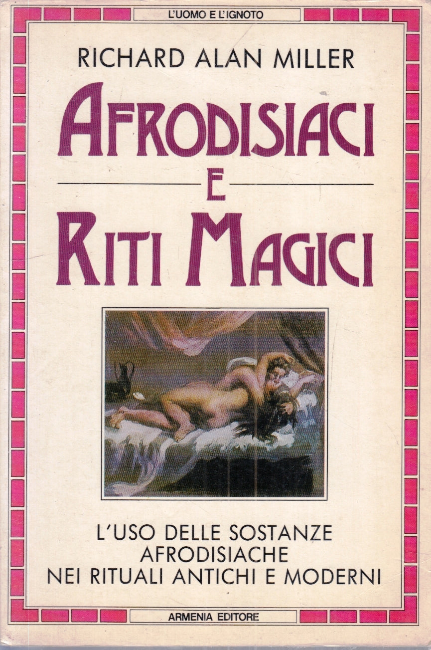 LX- AFRODISIACI E RITI MAGICI - RICHARD ALAN MILLER - ARMENIA --- 1992- B- ZFS29