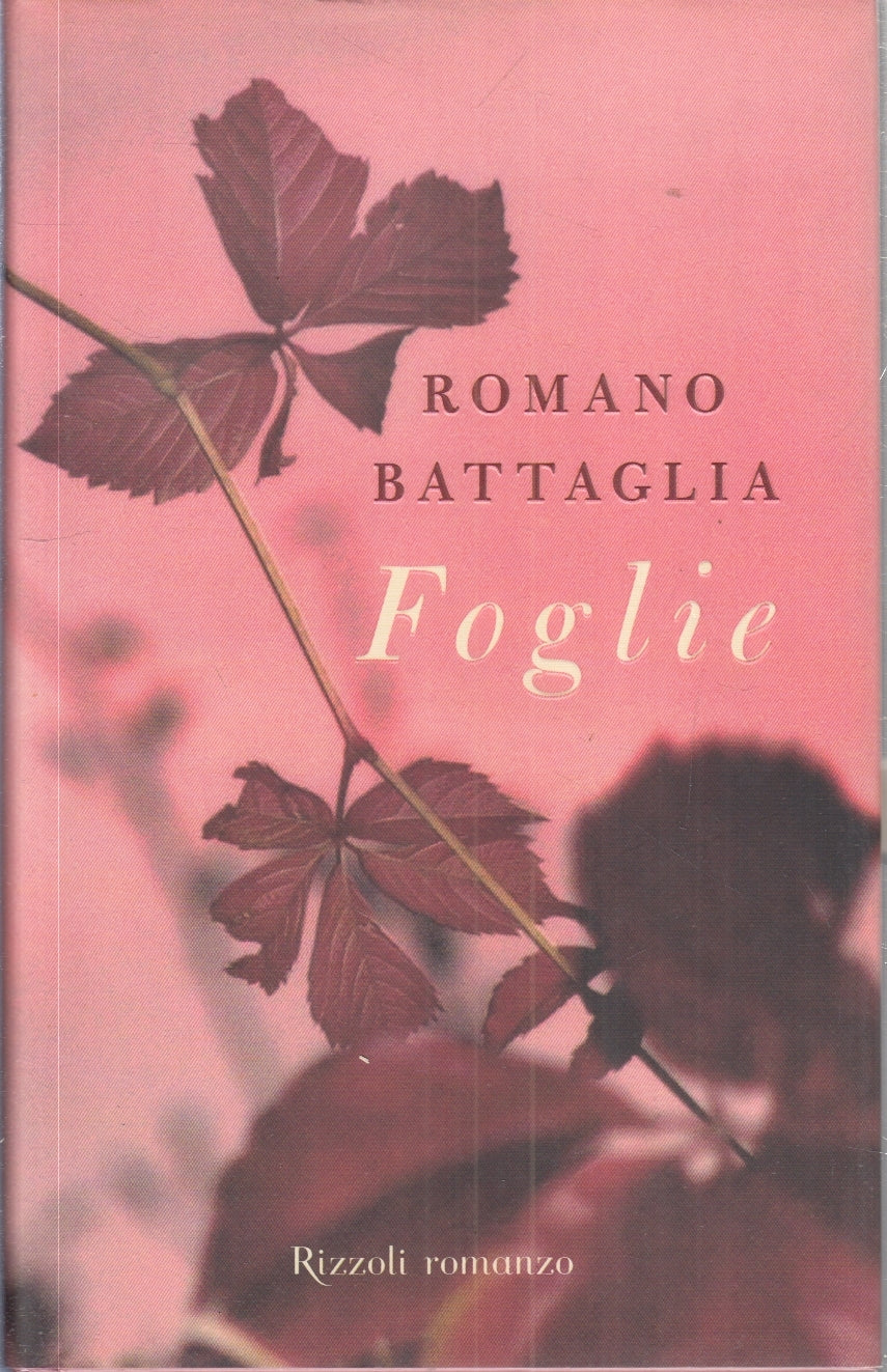 LZ- FOGLIE - ROMANO BATTAGLIA - RIZZOLI-- 1a ED. - 2009- CS- ZFS29