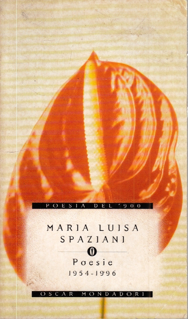 LN- POESIE 1954-1996 - MARIA LUISA SPAZIANI - MONDADORI - OSCAR -- 2000 - B- XFS