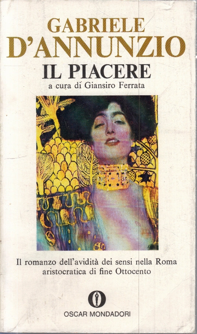 LN- IL PIACERE - GABRIELE D'ANNUNZIO - MONDADORI - OSCAR --- B - XFS