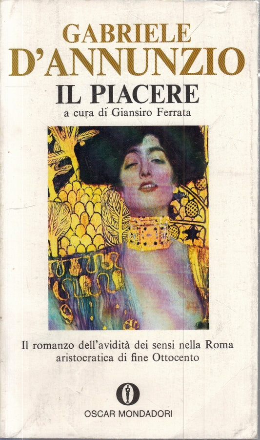 LN- IL PIACERE - GABRIELE D'ANNUNZIO - MONDADORI - OSCAR --- B - XFS