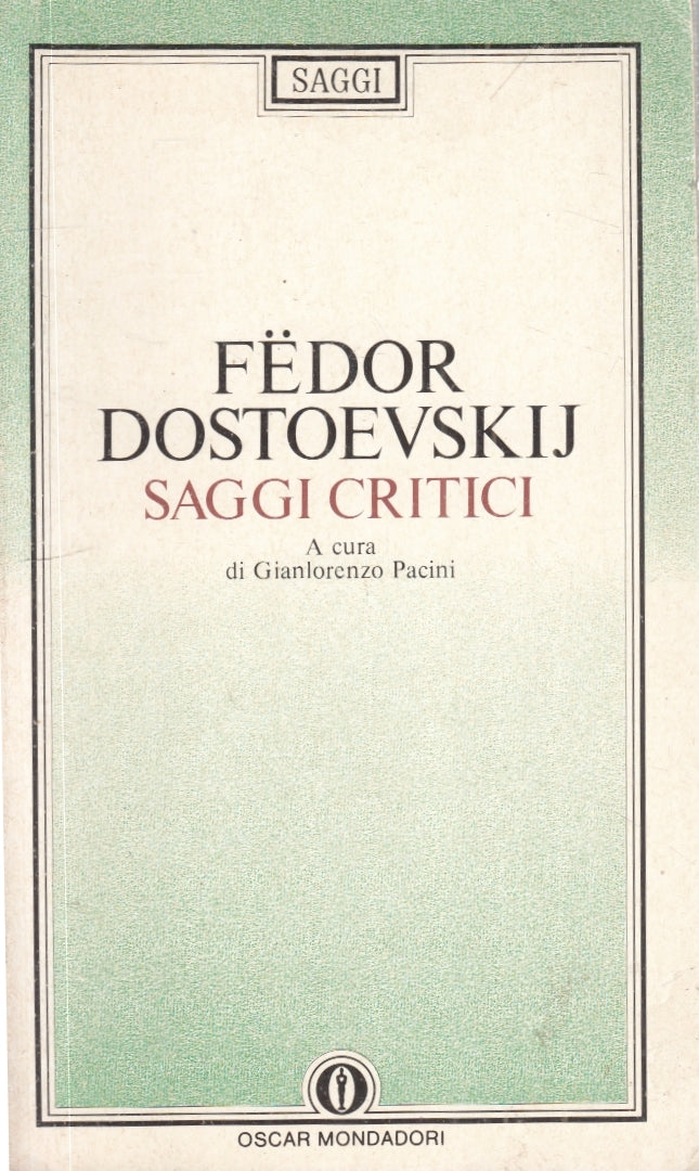 LS- SAGGI CRITICI - FEDOR DOSTOEVSKIJ - MONDADORI - OSCAR - 1a ED.- 1986- B- XFS