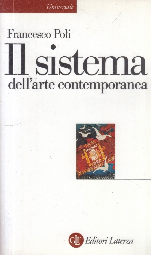 LS- IL SISTEMA DELL'ARTE CONTEMPORANEA- FRANCESCO POLI- LATERZA- UNIVERSALE- XFS