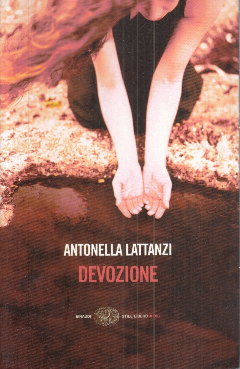 LN- DEVOZIONE - ANTONELLA LATTANZI - EINAUDI - STILE LIBERO BIG - B - XFS