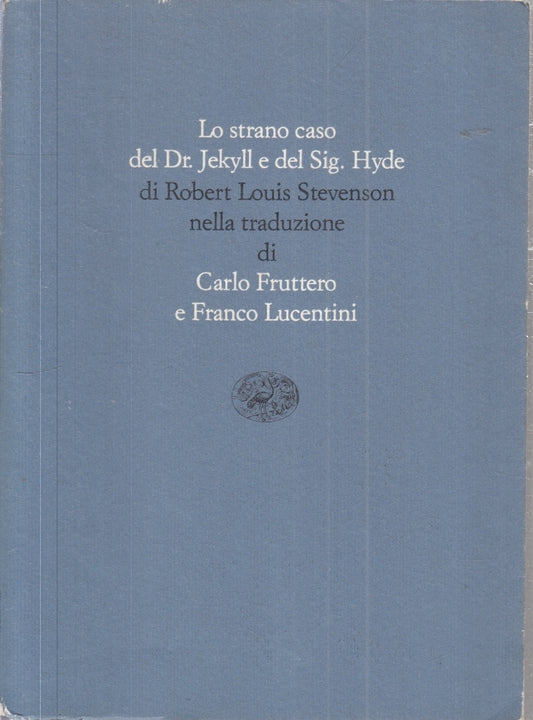 LN- LO STRANO CASO DR. JECKYLL SIG. HYDE LOUIS STEVENSON- FRUTTERO LUCENTINI-XFS