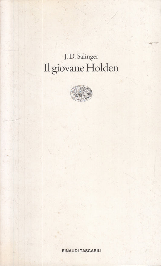 LN- IL GIOVANE HOLDEN - J.D. SALINGER - EINAUDI- TASCABILI- 1a ED.- 2002- B- XFS