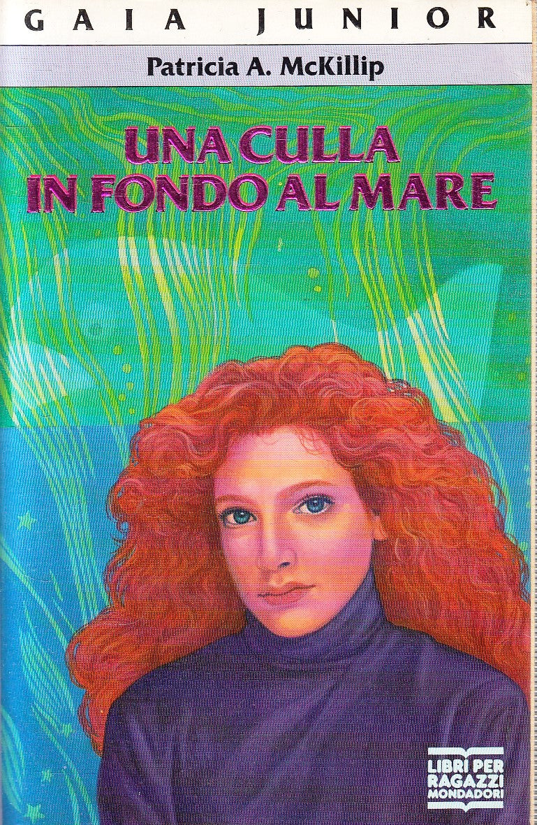 LB- UNA CULLA IN FONDO AL MARE - PATRICIA McKILLIP - MONDADORI- RAGAZZI- XFS142