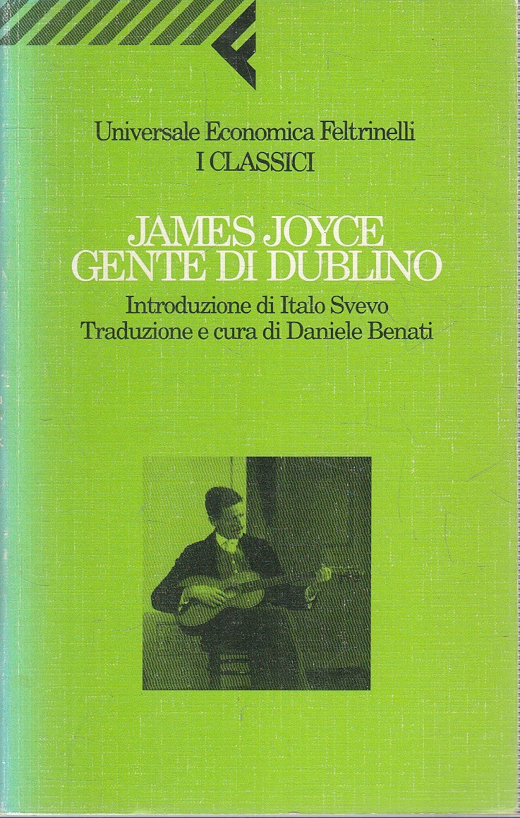 LN- GENTE DI DUBLINO - JAMES JOYCE- FELTRINELLI- UNIVERSALE ECONOMICA- 1994- XFS