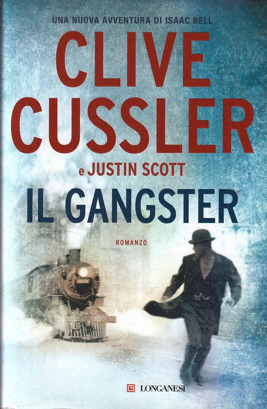 LG- IL GANGSTER - CLIVE CUSSLER e JUSTIN SCOTT - LONGANESI --- 2022 - CS- YFS152