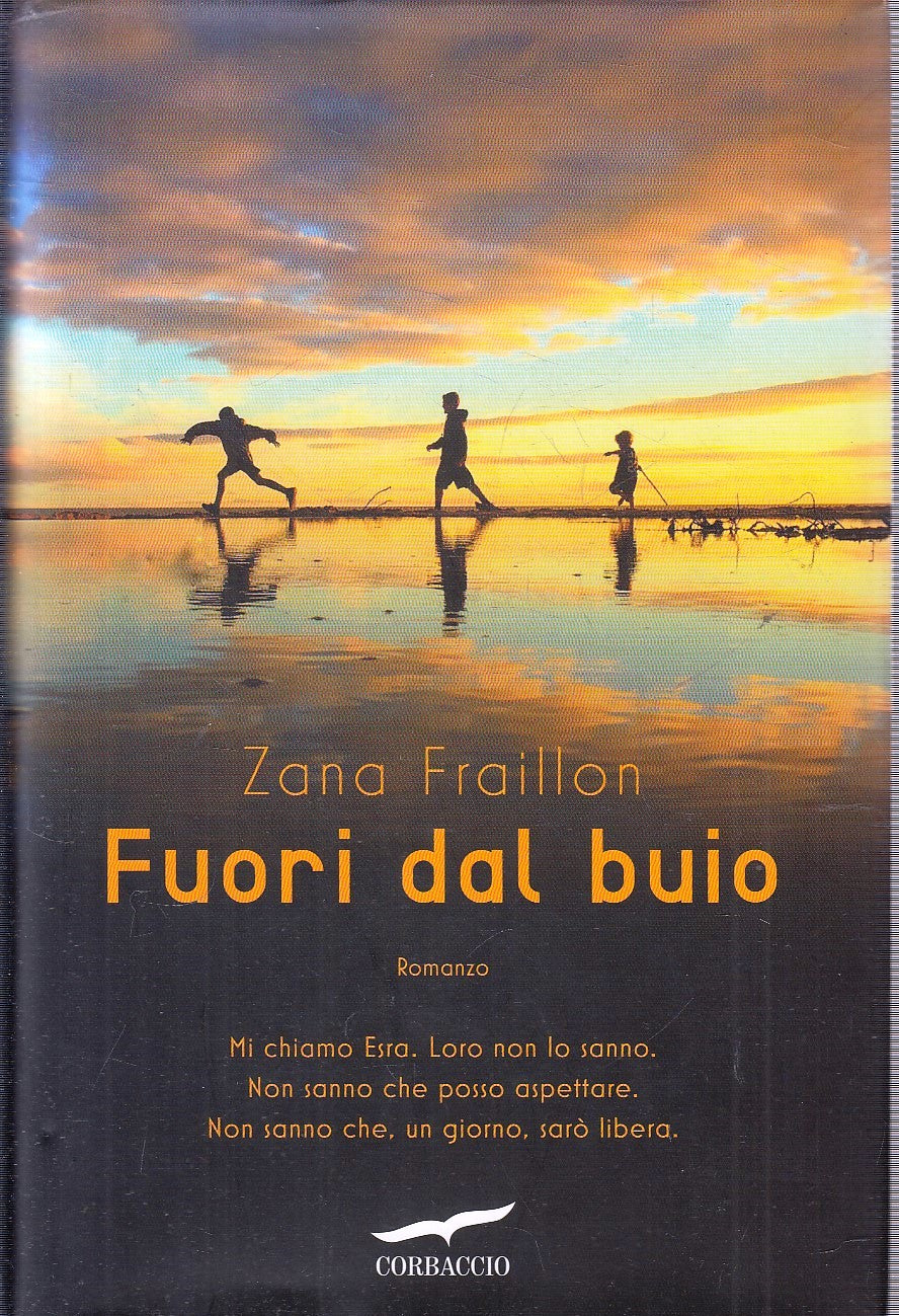 LN- FUORI DAL BUIO - ZANA FRAILLON - CORBACCIO -- 1a ED. - 2018 - CS - YFS150