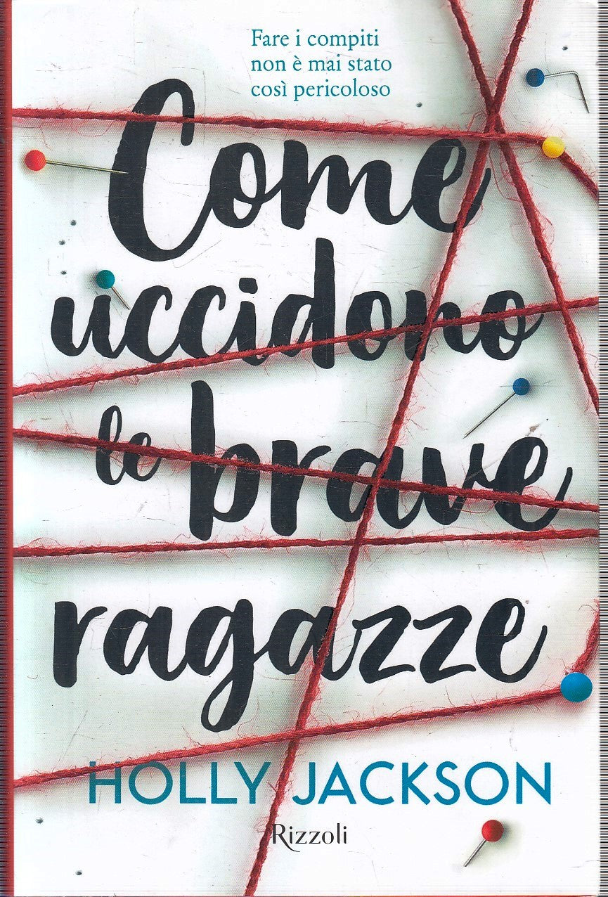 LZ- COME UCCIDONO LE BRAVE RAGAZZE - HOLLY JACKSON - RIZZOLI --- 2022- B- YFS149