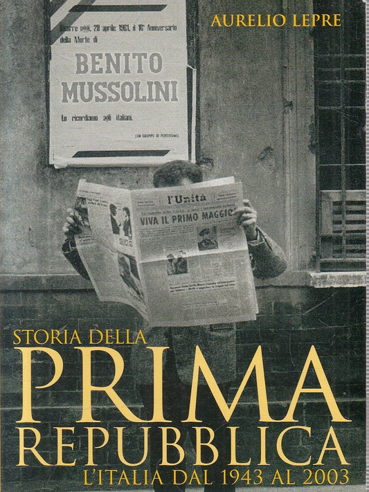 LS- STORIA DELLA PRIMA REPUBBLICA - AURELIO LEPRE - IL MULINO--- 2006- B- ZFS148