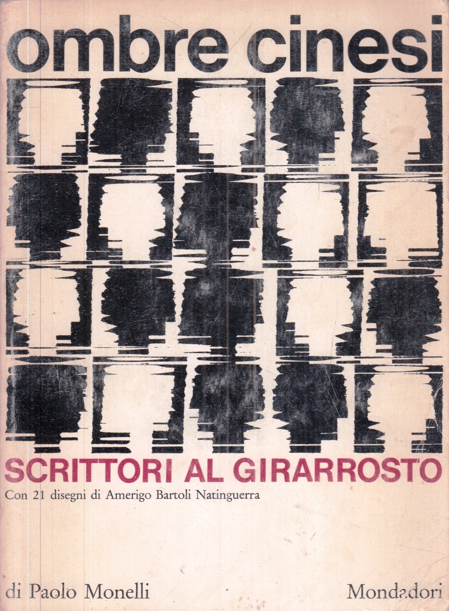 LZ- OMBRE CINESI SCRITTORI AL GIRARROSTO - MONELLI- MONDADORI--- 1965- B- ZFS152