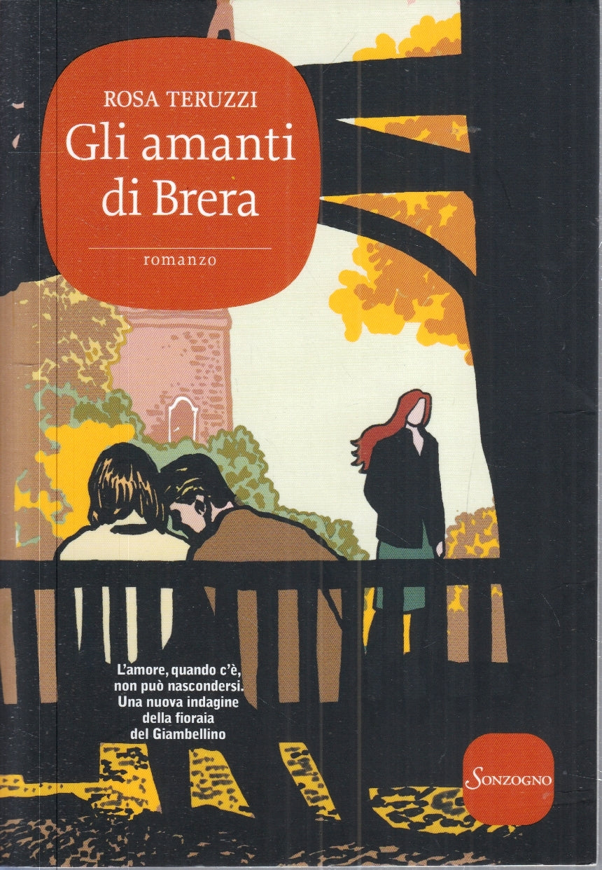LN- GLI AMANTI DI BRERA - ROSA TERUZZI - SONZOGNO --- 2022 - B- YFS152
