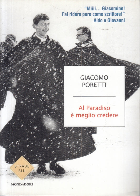 LN- AL PARADISO E' MEGLIO CREDERE- GIACOMO PORETTI- MONDADORI--- 2015- B- YFS152