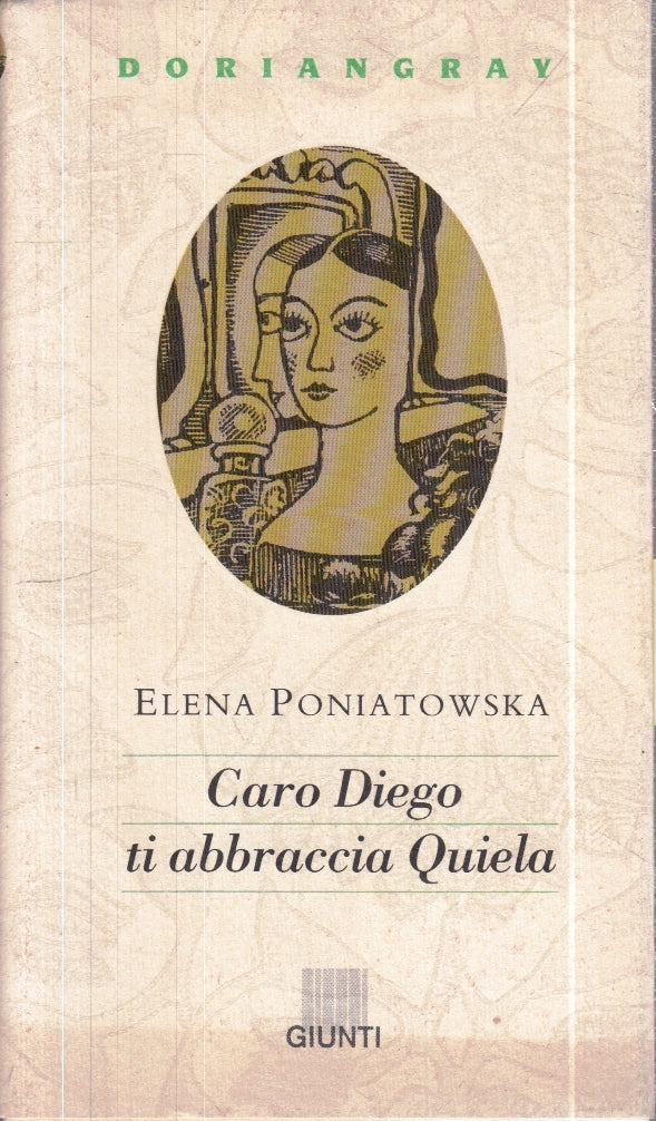LN- CARO DIEGO TI ABBRACCIA QUIELA- ELENA PONIATOWSKA- GIUNTI--- 1993- BS-YFS150