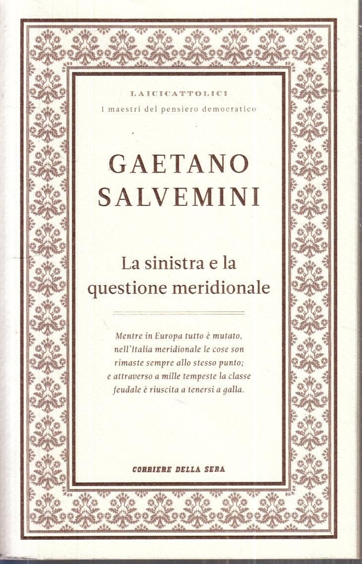 LZ- LA SINISTRA E QUESTIONE MERIDIONALE - GAETANO SALVEMINI- CORRIERE- B- YFS257