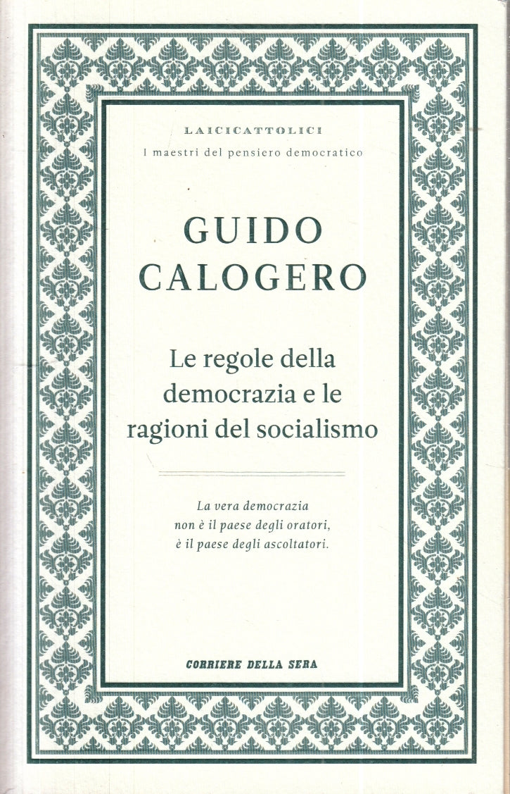 LZ- REGOLE DEMOCRAZIA RAGIONI SOCIALISMO - GUIDO CALOGERO - CORRIERE- B- YFS257