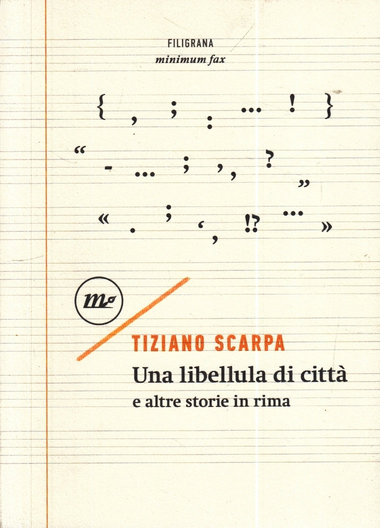 LN- UNA LIBELLULA IN CITTA' - TIZIANO SCARPA - MINIMUM FAX --- 2018 - B - YFS260