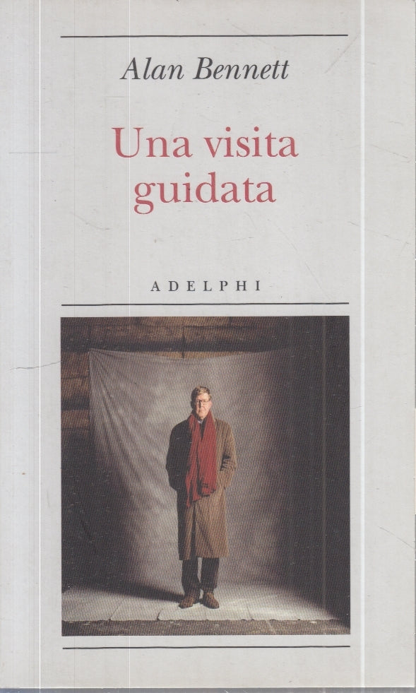 LN- UN VISITA GUIDATA- ALAN BENNETT- ADELPHI- BIBLIOTECA MINIMA- 2008- B- ZFS34