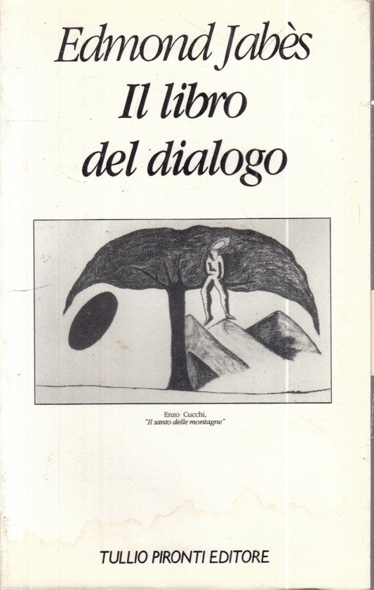 LZ- IL LIBRO DEL DIALOGO - EDMOND JABES - TULLIO PIRONTI --- 1987 - B - ZFS34