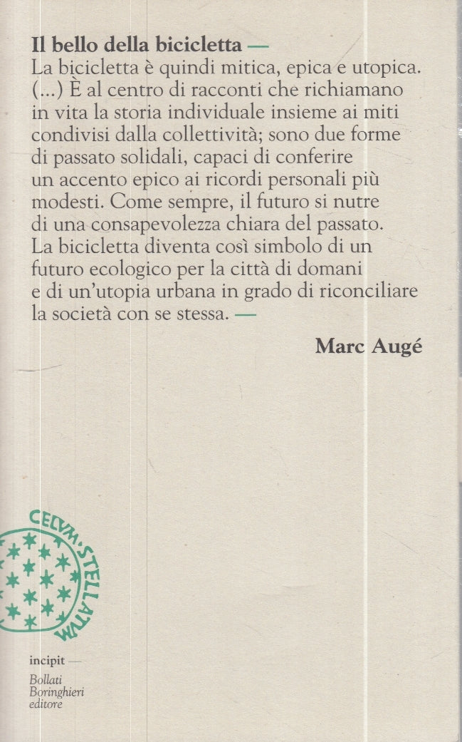 LZ- IL BELLO DELLA BICICLETTA - MARC AUGE'- BOLLATI BORINGHIERI- 2009- B- ZFS34