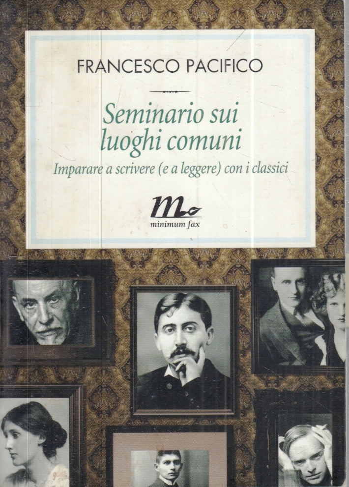 LZ- SEMINARIO SUI LUOGHI COMUNI- FRANCESCO PACIFICO- MINIMUM FAX- 2012- B- ZFS34