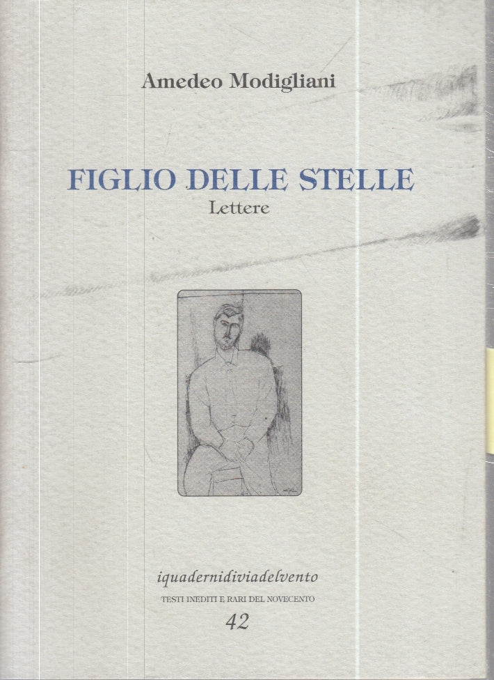 LN- FIGLIO DELLE STELLE NUMERATA- AMEDEO MODIGLIANI- VIA DEL VENTO- 2014- ZFS34