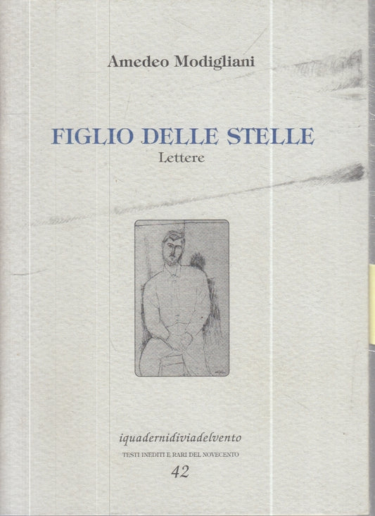 LN- FIGLIO DELLE STELLE NUMERATA- AMEDEO MODIGLIANI- VIA DEL VENTO- 2014- ZFS34